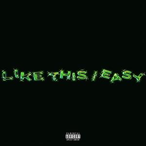 LIKE THIS / EASY (Explicit)
