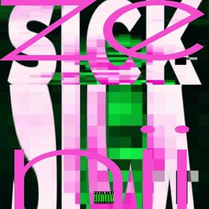 sick (Explicit)