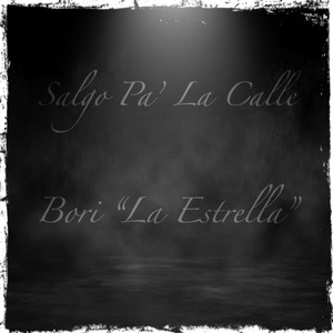 Salgo Pa La Calle (Explicit)