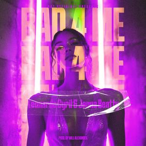 BAD 4 ME (feat. Jenna Beatty)