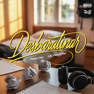 Desbaratinar (Explicit)