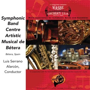 2009 WASBE Cincinnati, USA: Symphonic Band Centre Artistic Musical de Betera