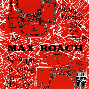 The Max Roach Quartet Featuring Hank Mobley (Remastered 1990)