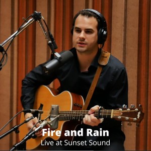 Fire and Rain (Live at Sunset Sound)