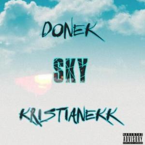 Sky (feat. Kristianekk) [Explicit]