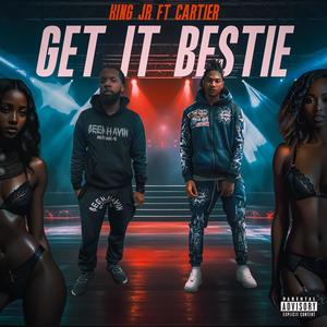 Get It Bestie (feat. Cartier) [Explicit]