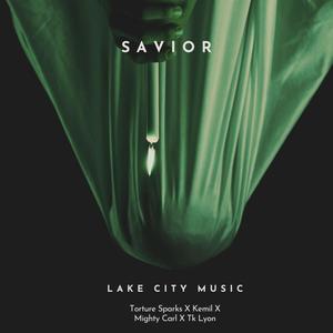 Savior (feat. Torture Sparks, Kemil, Mighty Karl & Tk Lyon)