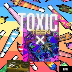 Toxic Teen X (Explicit)