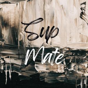 SUP MATE (Explicit)