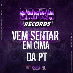 Vem Sentando em Cima da Pt (Explicit)