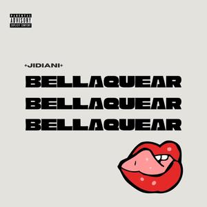 Bellaquear (Explicit)