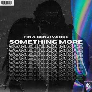 Something More (feat. Benji Vance)