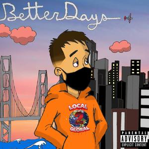 Better Days (Explicit)