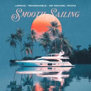 Smooth Sailing (feat. Sir Michael Rocks) (Explicit)