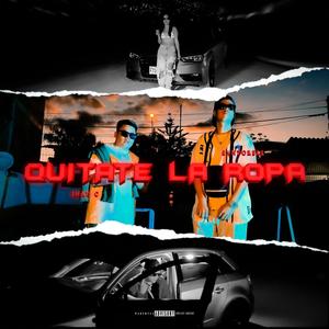 QUÍTATE LA ROPA (feat. SANTORELI) [Explicit]