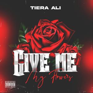 Give Me My Flowers (Explicit)