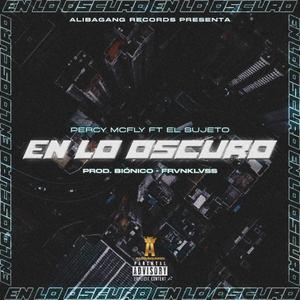 En lo oscuro (feat. El sujeto) [Explicit]