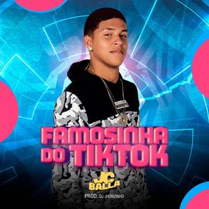 Famosinha do Tiktok (JC Balla & DJ Jhonzinho Remix)