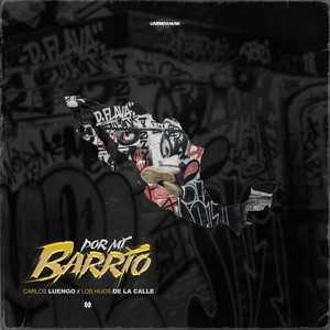 Por Mi Barrio (Explicit)