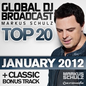 Global DJ Broadcast Top 20 - January 2012 (Including Classic Bonus Track)