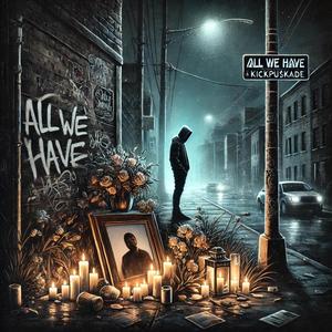 All We Have (Explicit)