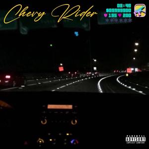 CHEVY RIDER (Explicit)