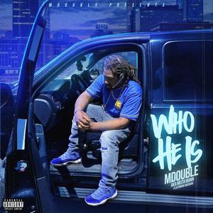 Who He Is (feat. Bigg Dav) (Explicit)