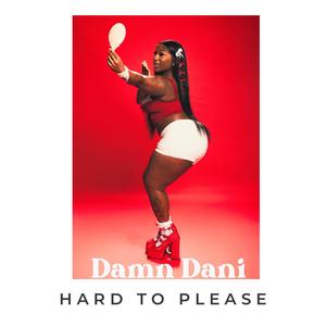 Hard to please (Explicit)