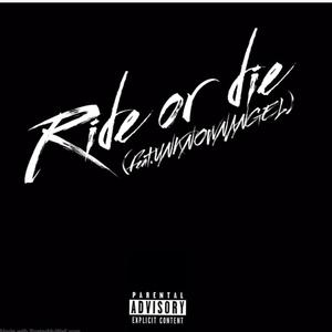 Ride or Die (feat. UNKNOWNANGEL)