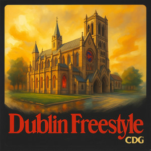 DUBLIN FREESTYLE (Explicit)
