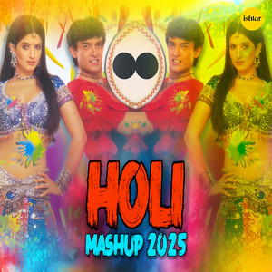 Holi Mashup 2025