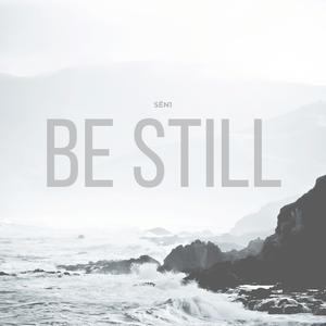 Be Still
