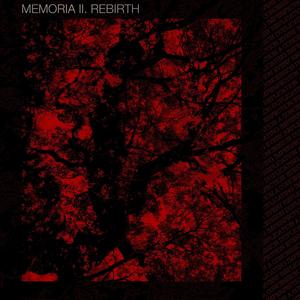 Memoria II. Rebirth