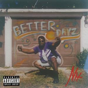 Better Dayz (feat. Average Bo & PHAREZ) (Explicit)