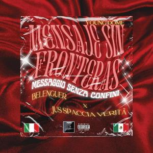 Mensaje Sin Fronteras (Messaggio Senza Confini) (feat. Belenguer & Young Dome)