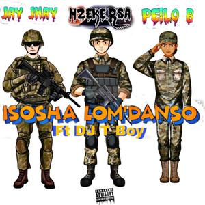 Isosha Lomdanso (feat. Peilo B, Jay Jhay & DJ T Boy) [Explicit]