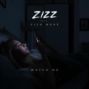 Watch Me (feat. Vico Moné)
