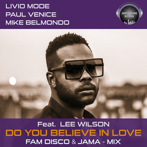 Do You Believe in Love (FAM Disco & Jama Remix)