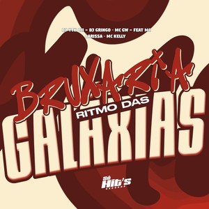 Bruxaria Ritmo Das Galaxias (Explicit)