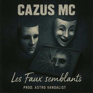 LES FAUX SEMBLANTS (feat. ASTRO VANDALIST) (Explicit)