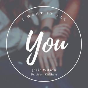 You (I want it all) (feat. Scott Kirkhart)