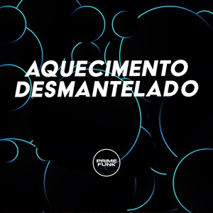 Aquecimento Desmantelado (Explicit)