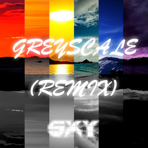Greyscale (Remix)