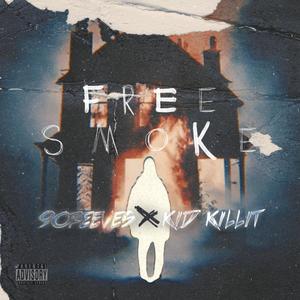 FREE SMOKE (feat. Kid Killit)