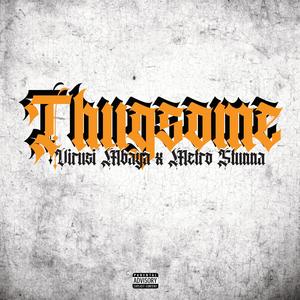 THUGSOME (feat. Metro Stunna)