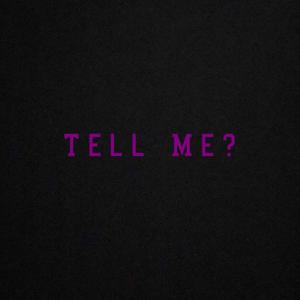 Tell Me ? (feat. Chelsea, Who?)