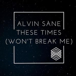 These Times Won't Break Me (Explicit)