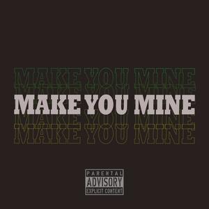 Make you mine (feat. Salvation)