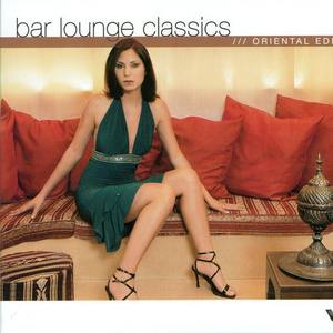 Bar Lounge Classics: Oriental Edition