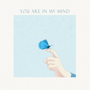You Are In My Mind